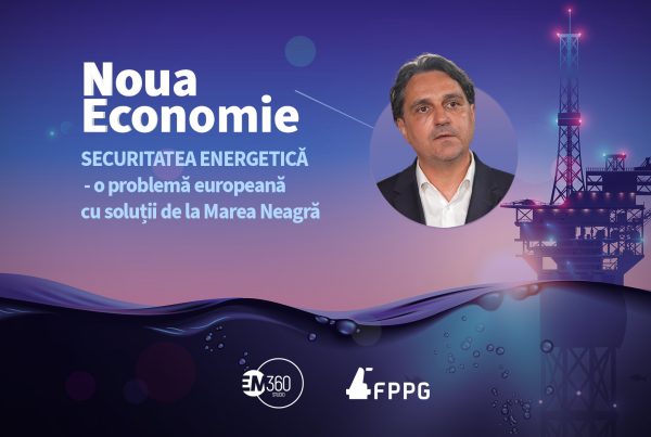 noua economie securitatea energetica marea neagra em360 articol 3 fppg cover viitorul energiei