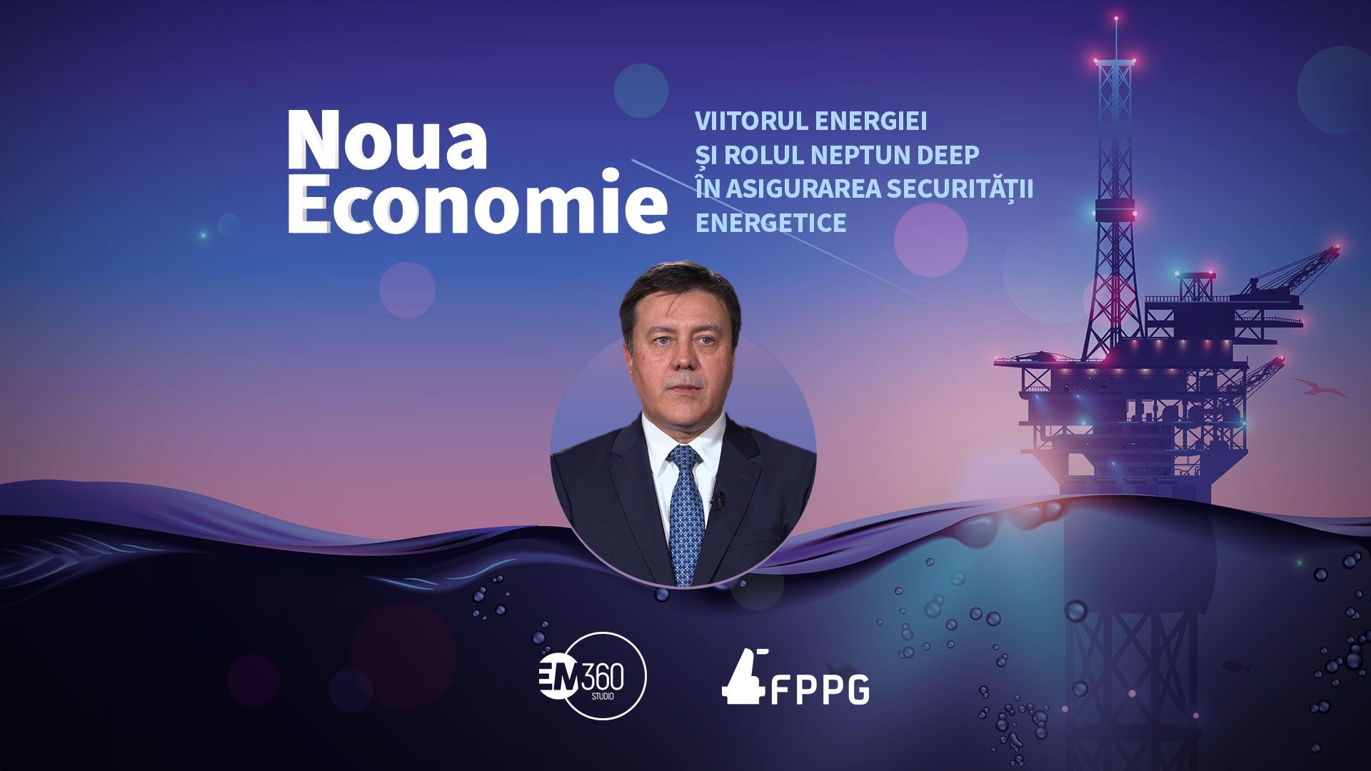 noua economie viitorul energiei si rolul neptun deep in asigurarea securitatii energetice em360 adrian maniutiu daniel aspostol florin spataru fppg cover