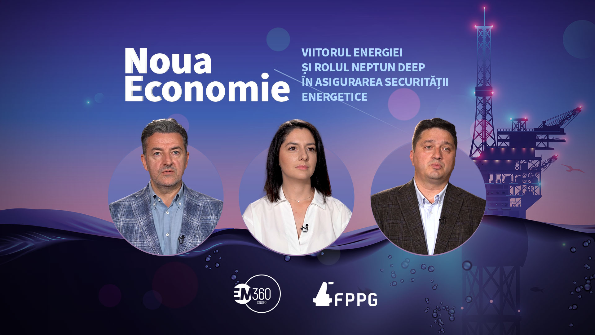 noua economie viitorul energiei si rolul neptun deep in asigurarea securitatii energetice em360 adrian maniutiu daniel aspostol fppg cover